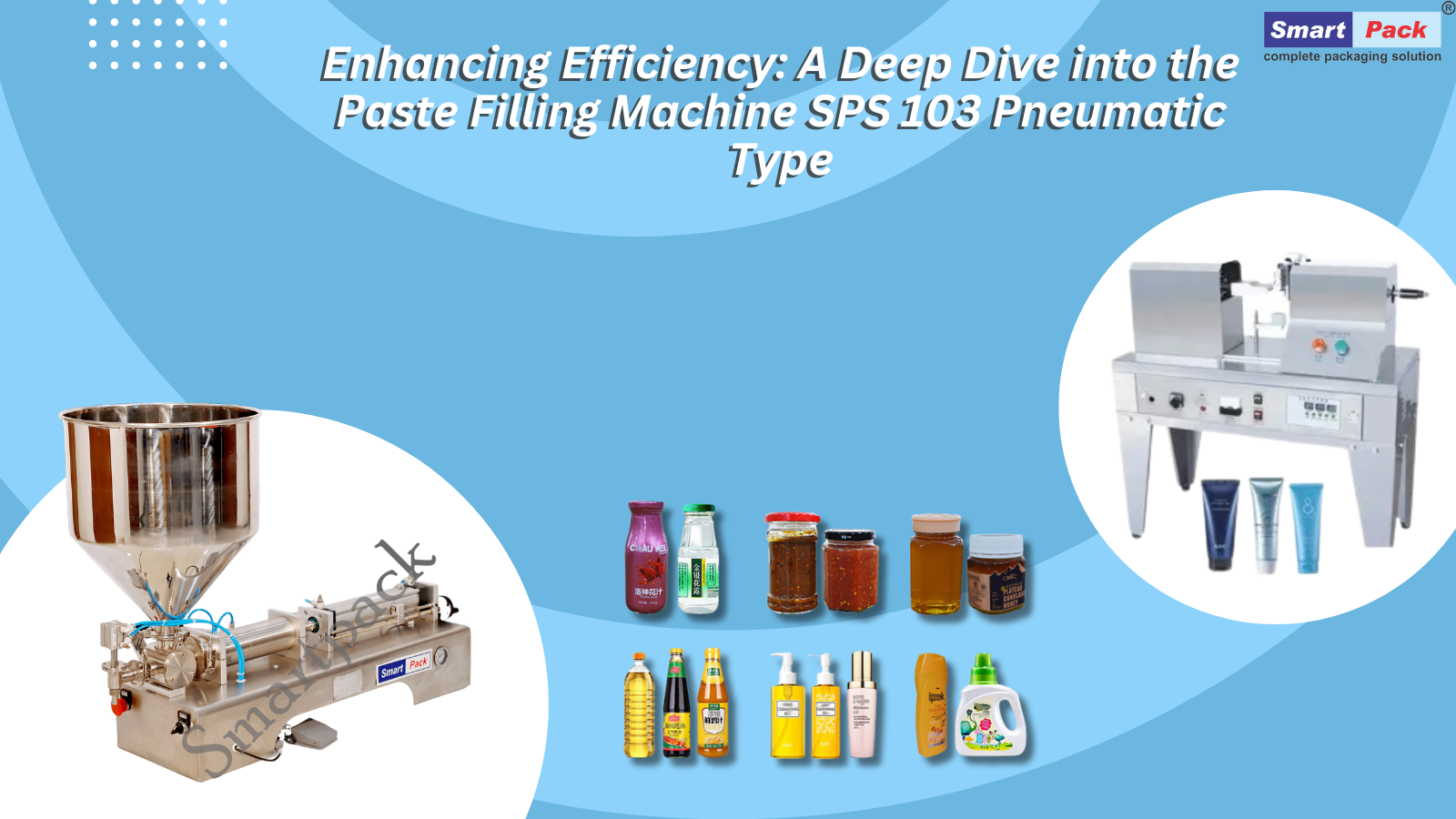Enhancing Efficiency: A Deep Dive into the Paste Filling Machine SPS 103 Pneumatic Type