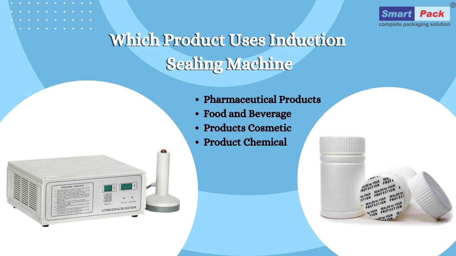 Which product uses induction sealing machine